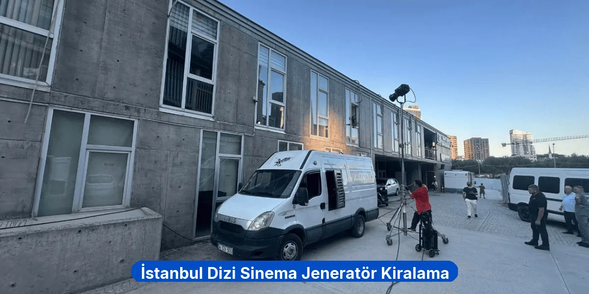 İstanbul Dizi Sinema Jeneratör Kiralama